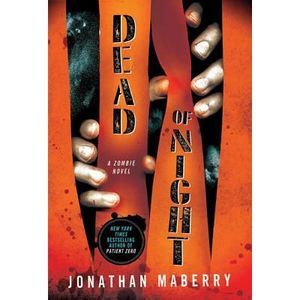 Dead of Night: A Zombie Novel -- Jonathan Maberry